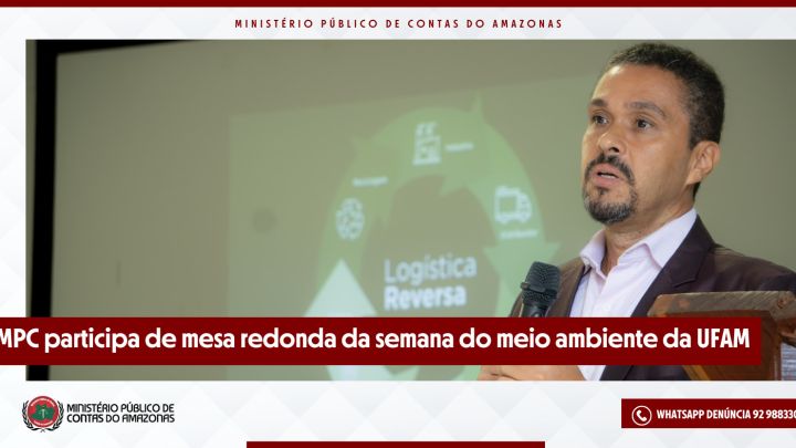 MPC-AM participa de mesa redonda da semana do meio ambiente da UFAM